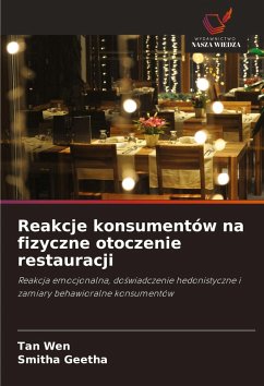 Reakcje konsumentów na fizyczne otoczenie restauracji - Wen, Tan;Geetha, Smitha Reakcje konsumentów na fizyczne otoczenie restauracji - Wen, Tan;Geetha, Smitha