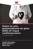 Statut en zinc, polymorphisme du gène SOD3 et risque cardiovasculaire Statut en zinc, polymorphisme du gène SOD3 et risque cardiovasculaire
