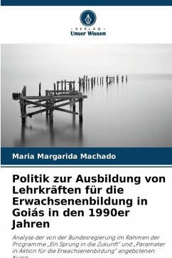 Cover Politik zur Ausbildung von Lehrkräften für die Erwachsenenbildung in Goiás in den 1990er Jahren