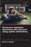Skuteczna logistyka zdrowotna dla lepszych us¿ug opieki zdrowotnej Skuteczna logistyka zdrowotna dla lepszych us¿ug opieki zdrowotnej
