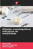Métodos cromatográficos indicativos de estabilidade Métodos cromatográficos indicativos de estabilidade