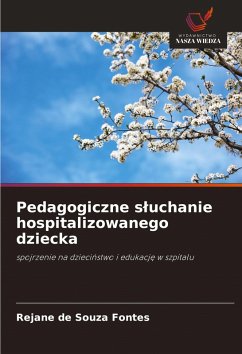 Cover Pedagogiczne s¿uchanie hospitalizowanego dziecka