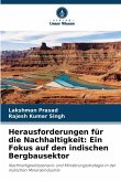 Herausforderungen für die Nachhaltigkeit: Ein Fokus auf den indischen Bergbausektor