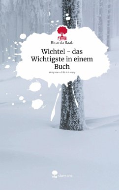 Wichtel - das Wichtigste in einem Buch. Life is a Story - story.one Cover Wichtel - das Wichtigste in einem Buch. Life is a Story - story.one