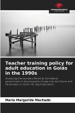Teacher training policy for adult education in Goiás in the 1990s Teacher training policy for adult education in Goiás in the 1990s