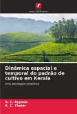 Dinâmica espacial e temporal do padrão de cultivo em Kerala