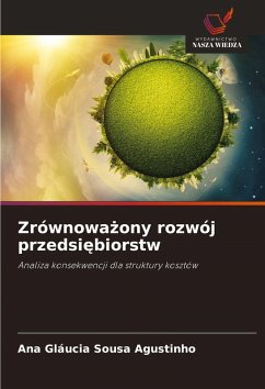 Zrównowa¿ony rozwój przedsi¿biorstw - Sousa Agustinho, Ana Gláucia Zrównowa¿ony rozwój przedsi¿biorstw - Sousa Agustinho, Ana Gláucia