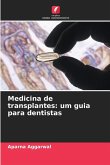 Medicina de transplantes: um guia para dentistas Medicina de transplantes: um guia para dentistas