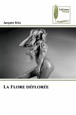 La Flore déflorée La Flore déflorée