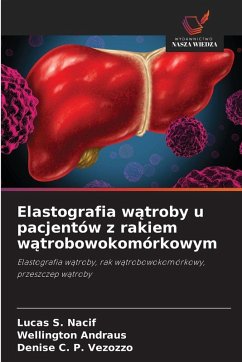 Cover Elastografia w¿troby u pacjentów z rakiem w¿trobowokomórkowym
