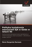 Polityka kszta¿cenia nauczycieli EJA w Goiás w latach 90