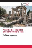 Análisis del Impacto Económico de la Paz Análisis del Impacto Económico de la Paz