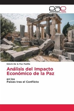 Análisis del Impacto Económico de la Paz - De la Paz Padilla, Edwin Análisis del Impacto Económico de la Paz - De la Paz Padilla, Edwin