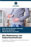 Die Bedeutung von Geburtsschmerzen Die Bedeutung von Geburtsschmerzen
