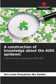 A construction of knowledge about the AIDS epidemic