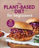 The Plant-Based Diet for Beginners (eBook, ePUB)