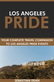 Los Angeles Pride: Your Complete Travel Companion to Los Angeles Pride Events. (eBook, ePUB) Los Angeles Pride: Your Complete Travel Companion to Los Angeles Pride Events. (eBook, ePUB)