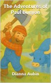 The Adventures of Paul Bunyon (eBook, ePUB)