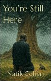 You're Still Here (eBook, ePUB)