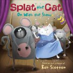 Splat the Cat: On with the Show (eBook, ePUB)