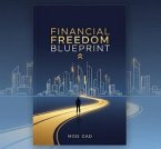 Financial Freedom Blueprint (Business and Entrepreneurship, #1) (eBook, ePUB) Financial Freedom Blueprint (Business and Entrepreneurship, #1) (eBook, ePUB)