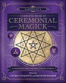 Llewellyn's Complete Book of Ceremonial Magick (eBook, ePUB)