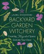 Backyard Garden Witchery (eBook, ePUB) - Bild 1