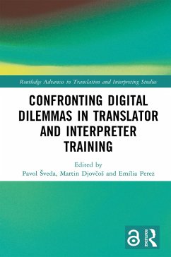 Confronting Digital Dilemmas in Translator and Interpreter Training (eBook, PDF) Cover Confronting Digital Dilemmas in Translator and Interpreter Training (eBook, PDF)