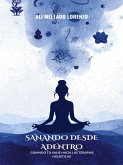 Sanando desde adentro: Guiando tu viaje hacia las terapias holísticas (eBook, ePUB)