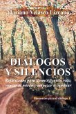 DIÁLOGOS Y SILENCIOS (PENSAMIENTOS Y REFLEXIONES, #2) (eBook, ePUB) DIÁLOGOS Y SILENCIOS (PENSAMIENTOS Y REFLEXIONES, #2) (eBook, ePUB)