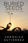 Buried Seeds (A Yolanda Ávila Mystery, #2) (eBook, ePUB)