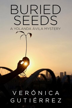 Cover Buried Seeds (A Yolanda Ávila Mystery, #2) (eBook, ePUB)