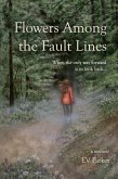 Flowers Among the Fault Lines (eBook, ePUB)