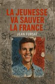la jeunesse va sauver la france (eBook, ePUB)