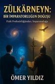 ZÜLKÂRNEYN: BIR IMPARATORLUGUN DOGUSU (YILDIZ HUN IMPARATORLUGU, #1) (eBook, ePUB) ZÜLKÂRNEYN: BIR IMPARATORLUGUN DOGUSU (YILDIZ HUN IMPARATORLUGU, #1) (eBook, ePUB)