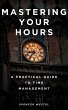 Mastering Your Hours: A Practical Guide... - Bild 1
