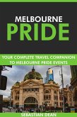 Melbourne Pride: Your Complete Travel Companion to Melbourne Pride Events. (eBook, ePUB) Melbourne Pride: Your Complete Travel Companion to Melbourne Pride Events. (eBook, ePUB)