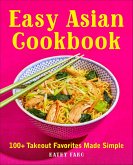 Easy Asian Cookbook (eBook, ePUB) Easy Asian Cookbook (eBook, ePUB)