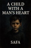 A Child with a Man's Heart (eBook, ePUB) A Child with a Man's Heart (eBook, ePUB)