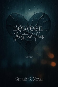 Between Trust and Fear (eBook, ePUB) - S. Nova, Sarah