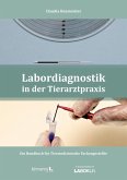 Labordiagnostik in der Tierarztpraxis (eBook, PDF) Labordiagnostik in der Tierarztpraxis (eBook, PDF)