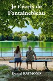 Je t'écris de Fontainebleau (eBook, ePUB)