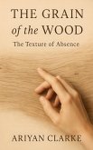 The Grain of the Wood (eBook, ePUB)