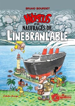 Hibiscus et les naufragés de l'Inébranlable (eBook, ePUB) - Bourdet, Bruno Hibiscus et les naufragés de l'Inébranlable (eBook, ePUB) - Bourdet, Bruno
