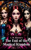 The End of the Magical Kingdom (eBook, ePUB) The End of the Magical Kingdom (eBook, ePUB)