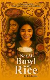 Not My Bowl Of Rice (eBook, ePUB)