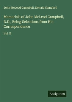 Cover Memorials of John McLeod Campbell, D.D., Being Selections from His Correspondence