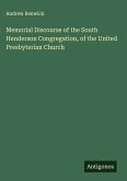 Memorial Discourse of the South Henderson Congregation, of the United Presbyterian Church
