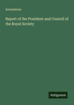 Report of the President and Council of the Royal Society - Anonymous