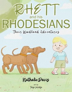 Rhett and His Rhodesians Rhett and His Rhodesians